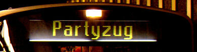 Zugzielanzeiger mit Ziel "Partyzug" Zugzielanzeiger mit Ziel "Partyzug"