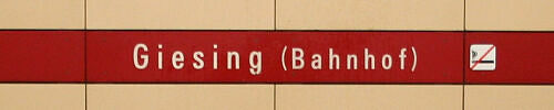 Stationsschild U-Bahnhof Giesing (Bahnhof) Stationsschild U-Bahnhof Giesing (Bahnhof)