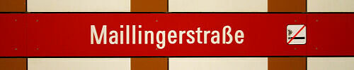 Stationsschild U-Bahnhof Maillingerstraße Stationsschild U-Bahnhof Maillingerstraße