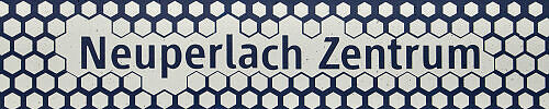 Stationsschild U-Bahnhof Neuperlach Zentrum Stationsschild U-Bahnhof Neuperlach Zentrum