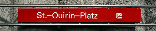 Stationsschild U-Bahnhof St.-Quirin-Platz Stationsschild U-Bahnhof St.-Quirin-Platz